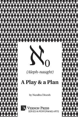 (Aleph-naught): A play & a plan by Nandita Dinesh 9781622738861