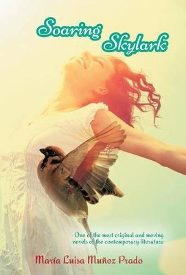Soaring Skylark by Maria Luisa Munoz Prado 9781463368463
