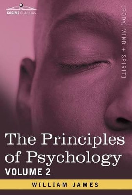 The Principles of Psychology, Vol. 2 by William James 9781602063143
