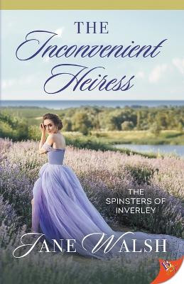 The Inconvenient Heiress by Jane Walsh 9781636791739