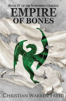 Empire of Bones by Christian Warren Freed 9781736804445