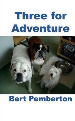 Three for Adventure by Bert Pemberton 9781910053034