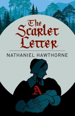 The Scarlet Letter by Nathanial Hawthorne 9781788280525