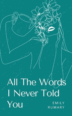 All The Words I Never Told You by Emily Rumary 9789357211697
