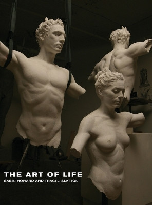 The Art of Life by Sabin Howard 9781942523093