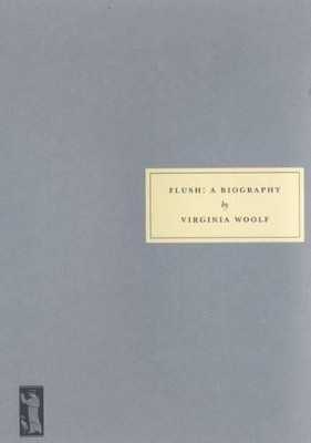 Flush: A Biography by Virginia Woolf 9781903155455