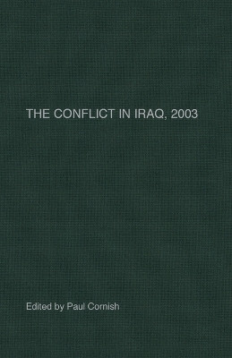 The Conflict in Iraq, 2003 by Paul Cornish 9781403935267