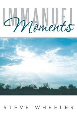 Immanuel Moments by Steve Wheeler 9781449787110