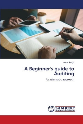 A Beginner's guide to Auditing by Avtar Singh 9786203198430