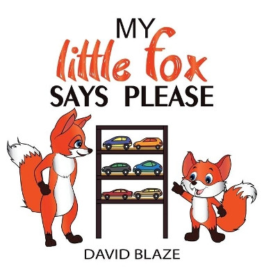 My Little Fox Says Please by David Blaze 9781732591417
