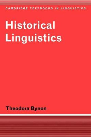 Historical Linguistics by Theodora Bynon