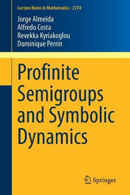 Profinite Semigroups and Symbolic Dynamics by Jorge Almeida 9783030552145