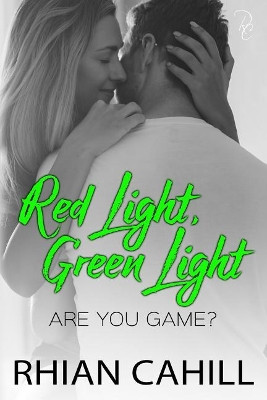 Red Light, Green Light by Rhian Cahill 9781925375145