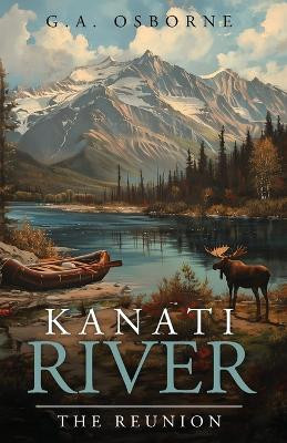 Kanati River / The Reunion by Glenn Osborne 9798990242302