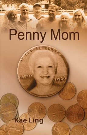 Penny Mom by Kae Ling 9781614935506