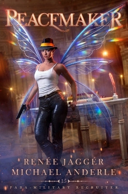 Peacemaker: Para-Military Recruiter Book 15 by Renée Jaggér 9798888787618