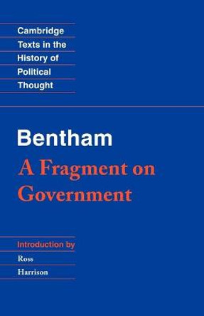 Bentham: A Fragment on Government by Jeremy Bentham