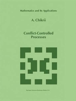 Conflict-Controlled Processes by A. Chikrii 9789048148400