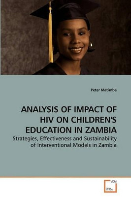 Analysis of Impact of HIV on Children's Education in Zambia by Peter Matimba 9783639210491