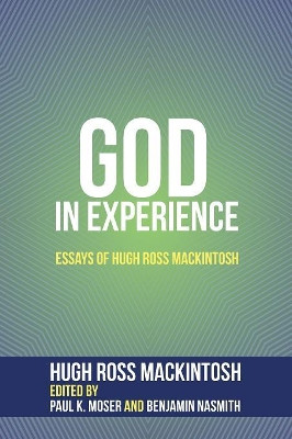 God in Experience by Hugh Ross Mackintosh 9781532641466