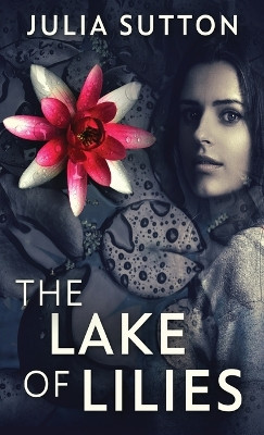 The Lake Of Lilies by Julia Sutton 9784867528129