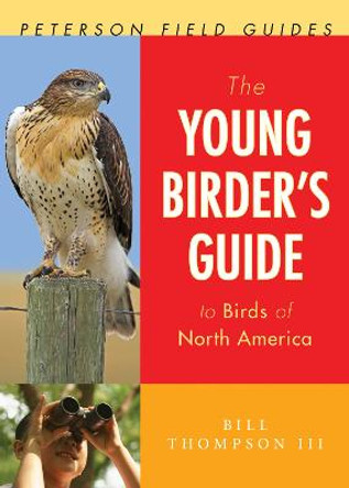 The Young Birder's Guide to Birds of North America by Bill Thompson III