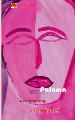 Paloma by Paul Riedel 9783750452282