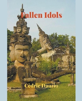Fallen Idols by Cèdric Daurio 9798201029470