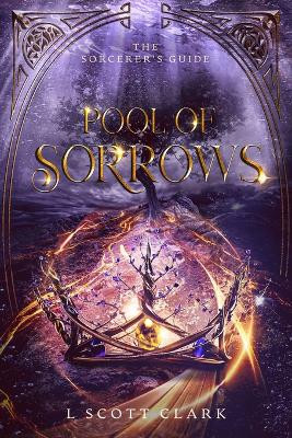 Pool of Sorrows by L Scott Clark 9781954814158