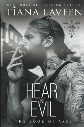 Hear No Evil: The Book of Axel by Tiana Laveen 9798224297276