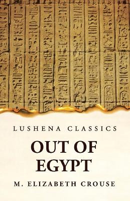 Out of Egypt by M Elizabeth Crouse 9781639237074