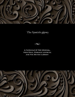 The Spanish Gipsey by Various 9781535814683