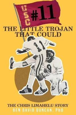 #11 The Little Trojan That Could: The Chris Limahelu story by Ben David Duncan Phd 9781643006635