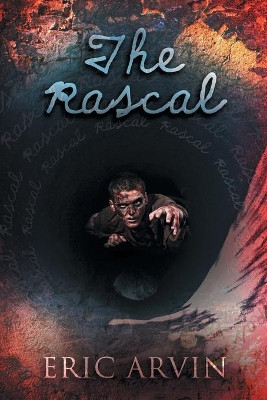 The Rascal by Eric Arvin 9781635338225
