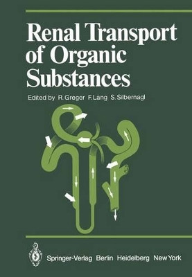 Renal Transport of Organic Substances by R. Greger 9783642681493