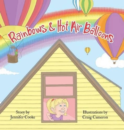 Rainbows and Hot Air Balloons by Jennifer Cooke 9781939930729