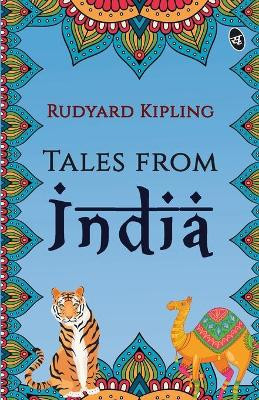Tales from India by Rudyard Kipling 9789390441549