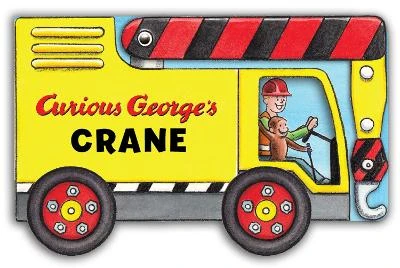 Curious George's Crane: Mini Movers Shaped Board Books by H.A. Rey
