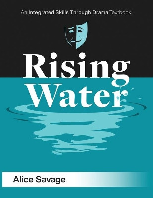 Rising Water: A stormy drama about being out-of-control by Alice Savage 9781948492140