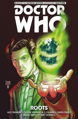 Doctor Who - The Eleventh Doctor: The Sapling Volume 2: Roots by Si Spurrier 9781785860959