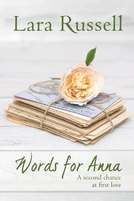 Words for Anna: A second chance at first love by Lara Russell 9781922261038