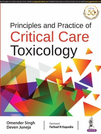 Principles and Practice of Critical Care Toxicology by Omender Singh 9789352706747