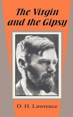The Virgin and the Gipsy by D H Lawrence 9781589637597
