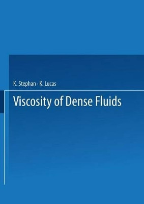 Viscosity of Dense Fluids by Karl Stephan 9781475769333