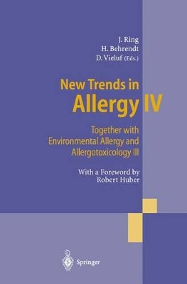 New Trends in Allergy IV: Together with Environmental Allergy and Allergotoxicology III by Johannes Ring 9783642643989
