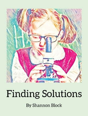Finding Solutions by Shannon Block 9781545636107