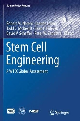 Stem Cell Engineering: A WTEC Global Assessment by Robert M. Nerem 9783319349794