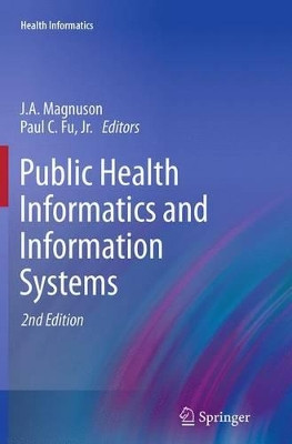 Public Health Informatics and Information Systems by J.A. Magnuson 9781447168140