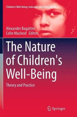 The Nature of Children's Well-Being: Theory and Practice by Alexander Bagattini 9789402400502