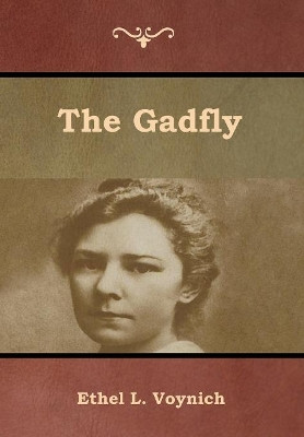 The Gadfly by Ethel L Voynich 9781618955272